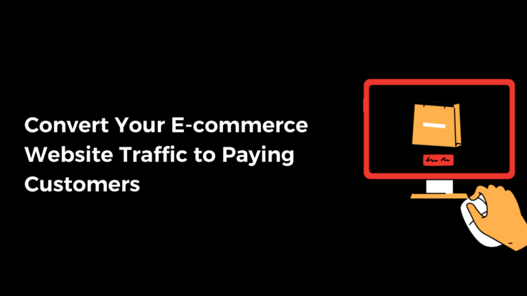 convert your e-commerce traffic into customers