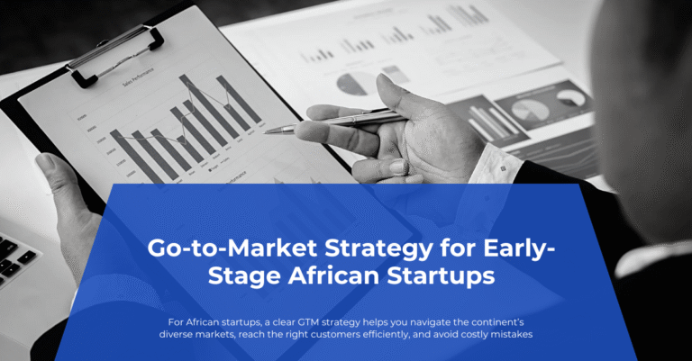 Go-to-Market Strategy for Early-Stage African Startups